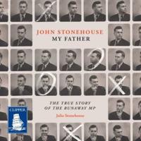 John Stonehouse, My Father