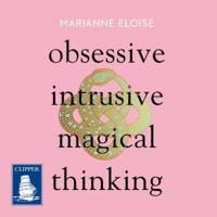 Obsessive, Intrusive, Magical Thinking