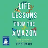 Life Lessons from the Amazon