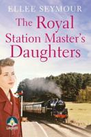 The Royal Station Master's Daughters