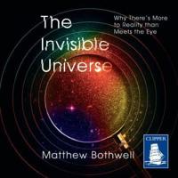 The Invisible Universe