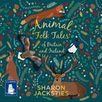 Animal Folk Tales of Britain and Ireland
