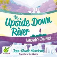 The Upside Down River. Hannah's Journey