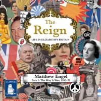 The Reign Part I The Way It Was, 1952-79