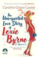 The Unexpected Love Story of Lexie Byrne (Aged 39 1/2)