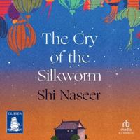 The Cry of the Silkworm