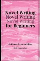 Novel Writing for Beginners: Guidance from an Editor