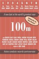 100m - A new look at the world's greatest race (2nd edition)