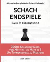 Schach Endspiele, Band 3: Turmendspiele