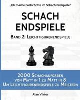 Schach Endspiele, Band 2: Leichtfigurenendspiele