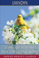 Gems of Poetry, for Girls and Boys (Esprios Classics)