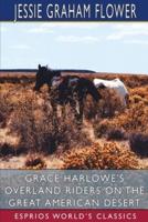 Grace Harlowe's Overland Riders on the Great American Desert (Esprios Classics)