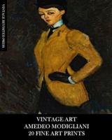 Vintage Art: Amedeo Modigliani: 20 Fine Art Prints: Figurative Ephemera for Framing, Home Decor and Collage