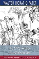 Plato and Platonism (Esprios Classics)