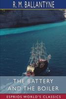 The Battery and the Boiler (Esprios Classics)