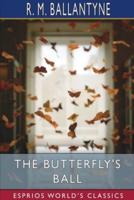 The Butterfly's Ball (Esprios Classics)