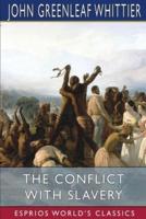 The Conflict With Slavery (Esprios Classics)