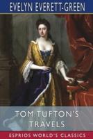 Tom Tufton's Travels (Esprios Classics)