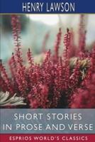 Short Stories in Prose and Verse (Esprios Classics)