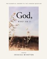 God, Who Am I?