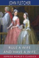 Rule a Wife and Have a Wife (Esprios Classics)