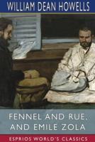 Fennel and Rue, and Emile Zola (Esprios Classics)