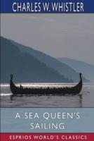 A Sea Queen's Sailing (Esprios Classics)