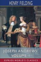 Joseph Andrews, Volume 1 (Esprios Classics)