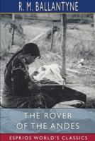 The Rover of the Andes (Esprios Classics)
