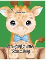 The Giraffe Who Was A Boy.