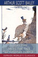 Sleepy-Time Tales: The Tale of Timothy Turtle (Esprios Classics)