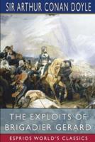 The Exploits of Brigadier Gerard (Esprios Classics)