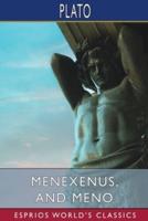 Menexenus, and Meno (Esprios Classics)
