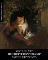 Vintage Art: Henriette Ronner-Knip: 24 Fine Art Prints: Cat Ephemera for Framing and Home Decor