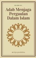 Adab Menjaga Pergaulan Dalam Islam