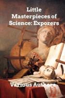 Little Masterpieces of Science: Explorers