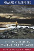 The Rover Boys on the Great Lakes (Esprios Classics)