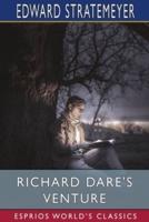 Richard Dare's Venture (Esprios Classics)