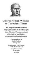 Cicero: Roman Witness to Turbulent Times