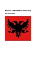 Memoirs Of The Shkreli-Vata Family