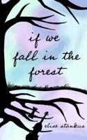 If We Fall In The Forest
