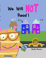We Will Not Read