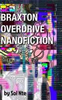 Braxton Overdrive Nanofiction A Cyberpunk Novelette