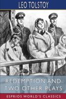 Redemption and Two Other Plays (Esprios Classics)