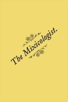 The Mixicologist: or How to Mix All Kinds of Fancy Drinks