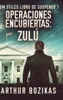 Operaciones Encubiertas - Zulú (Tom Stiles Libro de Suspenso 1)