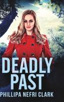 Deadly Past (Charlotte Dean Mysteries Book 4)