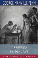 Trapped by Malays (Esprios Classics)