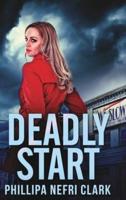 Deadly Start (Charlotte Dean Mysteries Book 1)