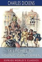 Sketches of Young Gentlemen (Esprios Classics)